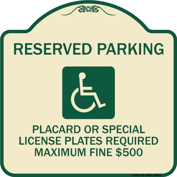 Signmission Reserved Parking Placard or Special License Plates Required Maximum Fine $500, A-DES-TG-1818-23056 A-DES-TG-1818-23056 - main